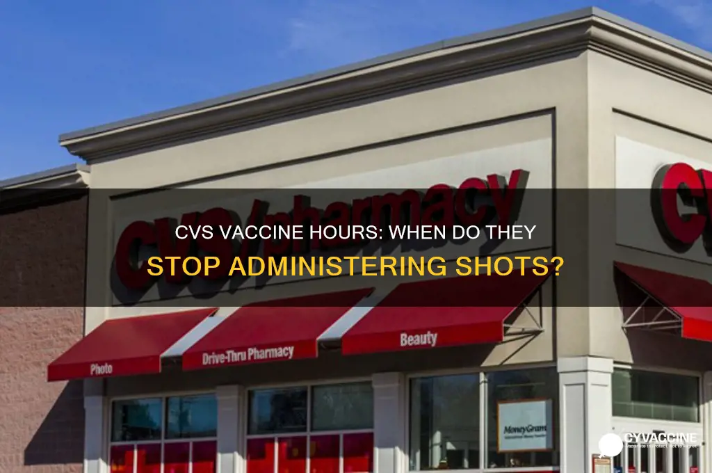 what time do they stop giving vaccines at cvs