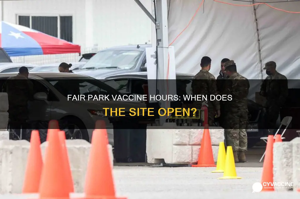 what time does fair park open for vaccines
