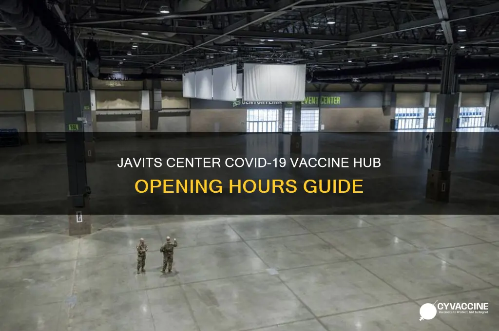 what time does javits center open for vaccine