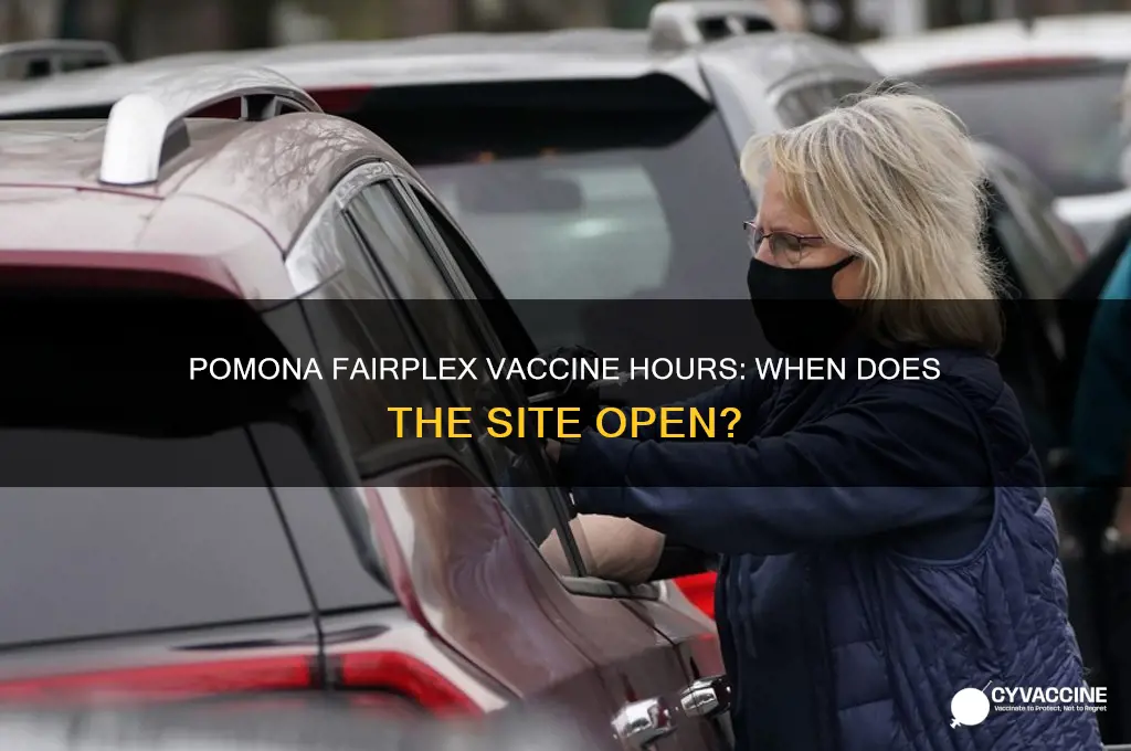 what time does pomona fairplex open for vaccines