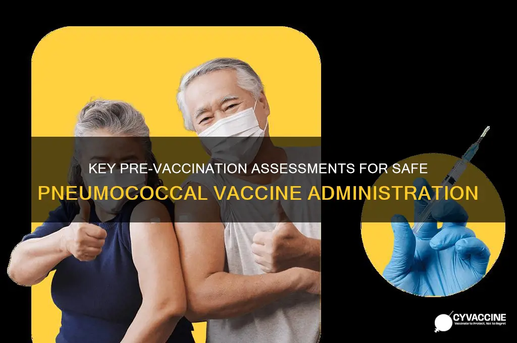 what to assess for before giving pnu vaccine