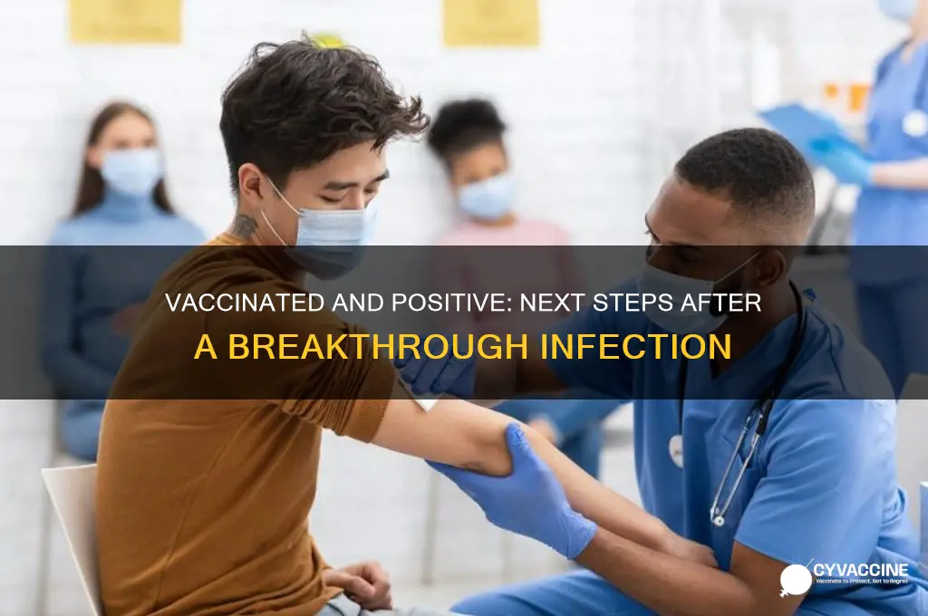 what to do if test positive after vaccine