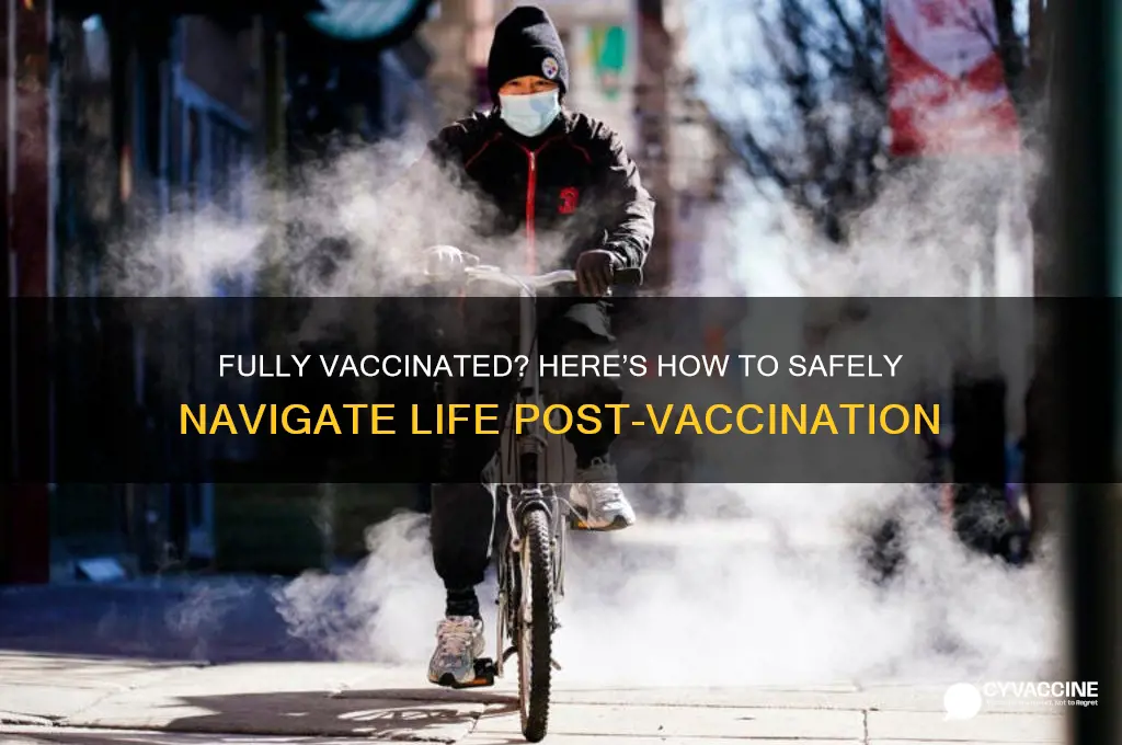 what to do if you are fully vaccinated
