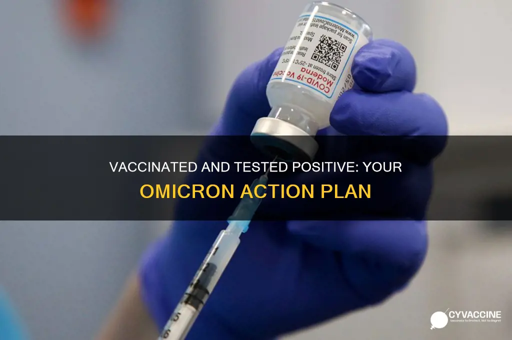 what to do if you have omicron and are vaccinated