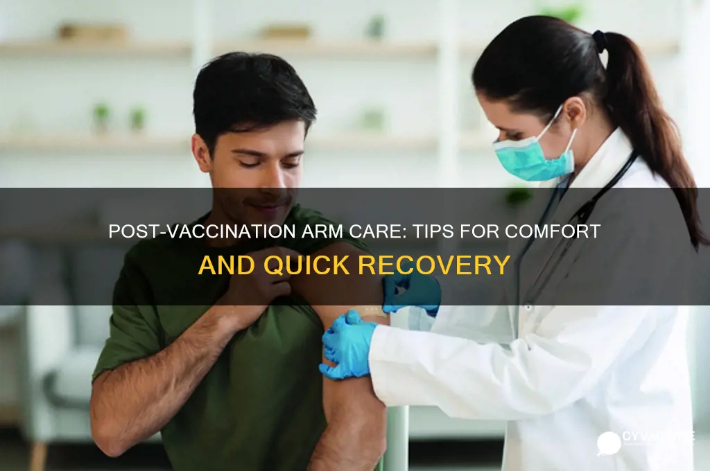 what to do with your arm after vaccination