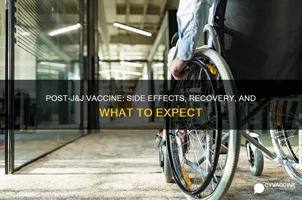 what to expect after j and j vaccine