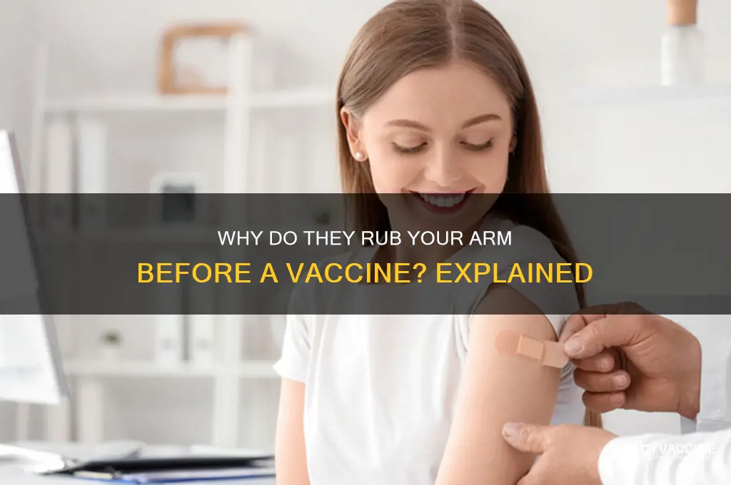what to they rub on arm before vaccine