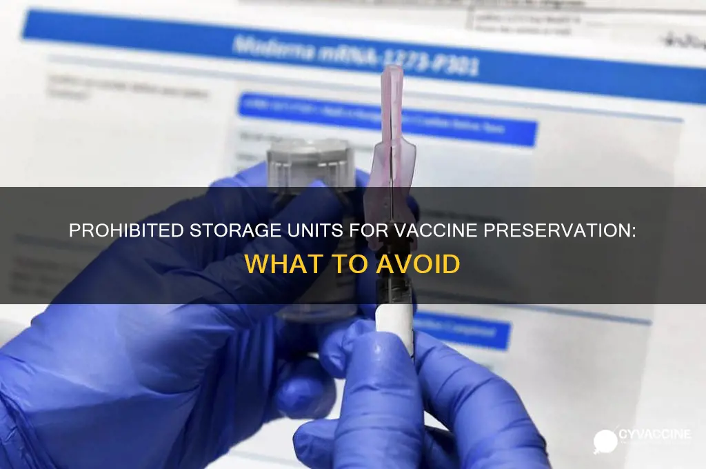 what type of storage unit is not allowed for vaccines