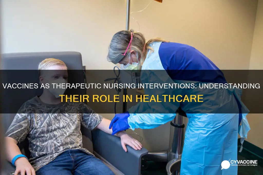 what type of therapy are vaccines considered nursing