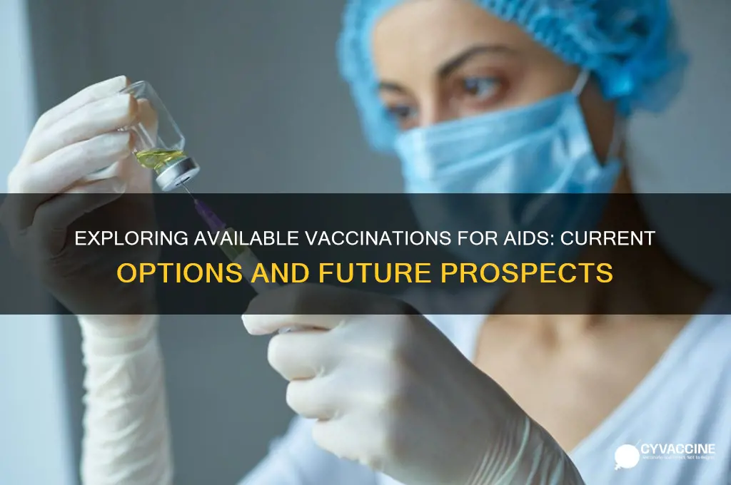 what type of vaccinations are available for aids