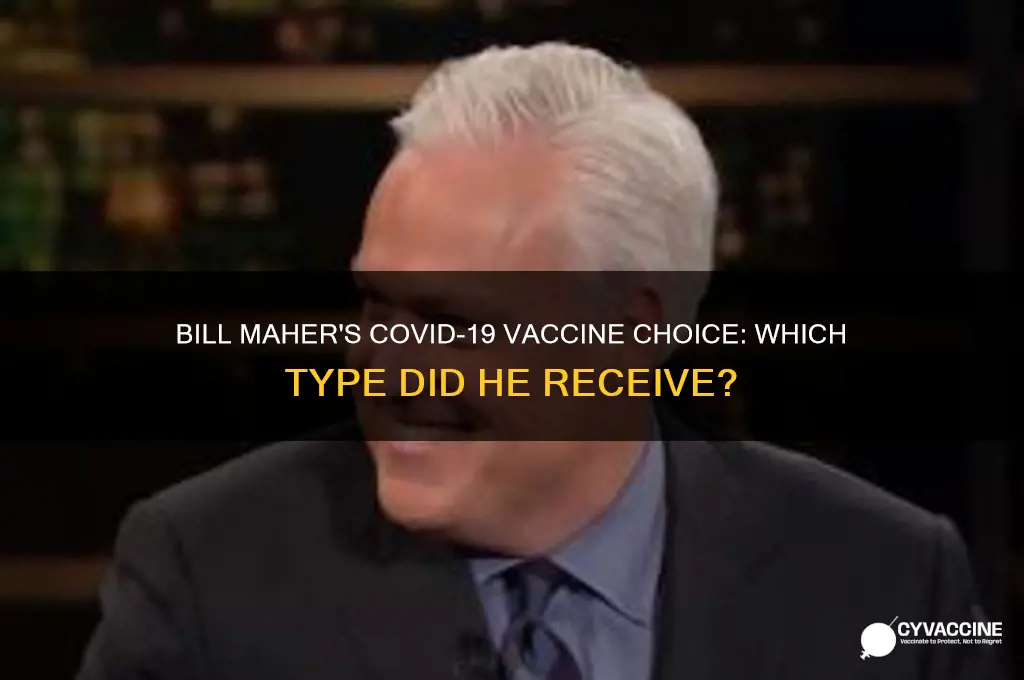 what type of vaccine did bill maher have