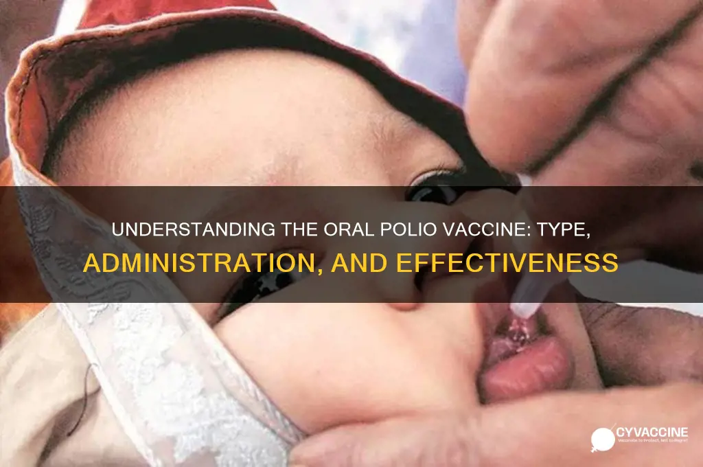 what type of vaccine is oral polio vaccine