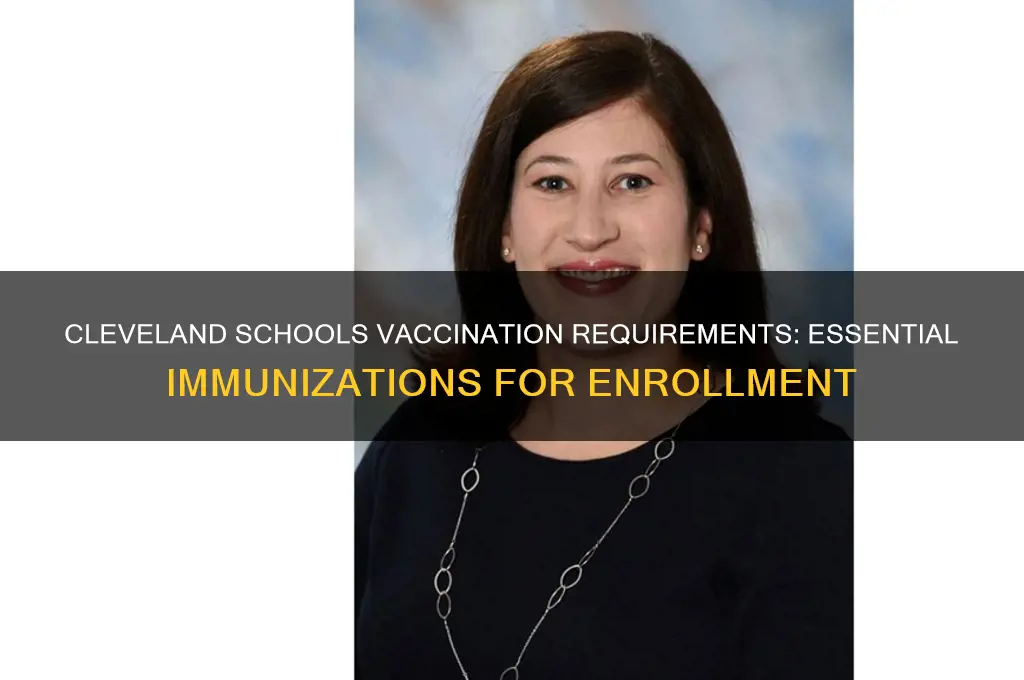 what vaccinations are mandatory to attend cleveland schools