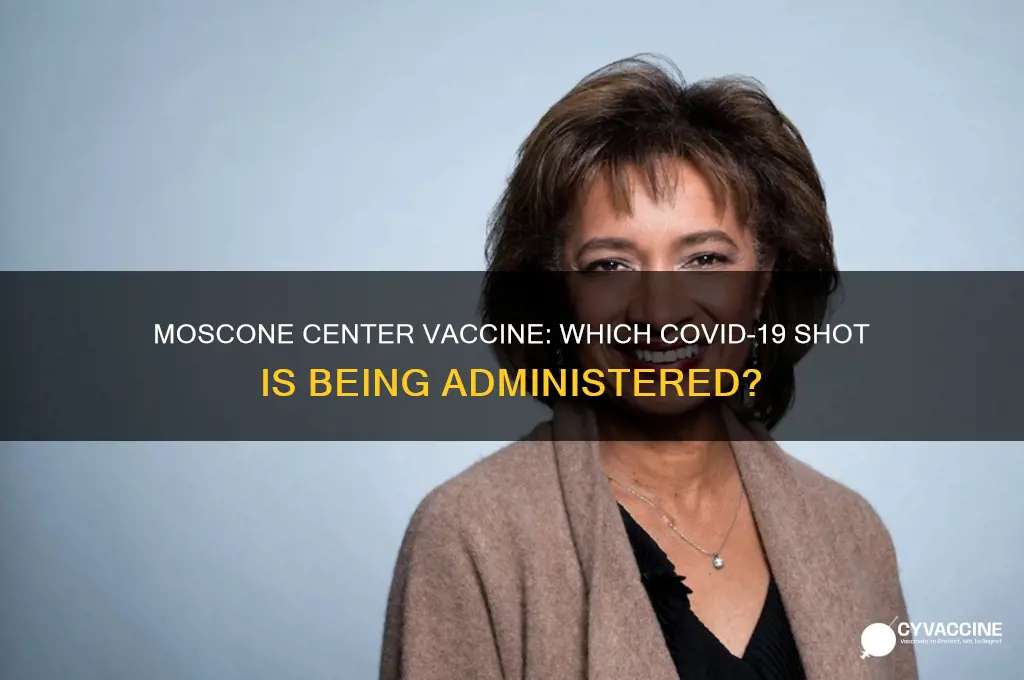 what vaccine are they giving at moscone center
