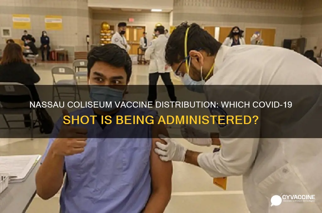 what vaccine are they giving at nassau coliseum