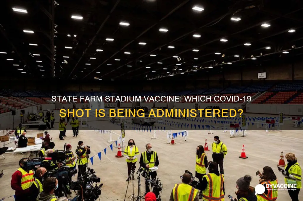 what vaccine are they giving at state farm stadium