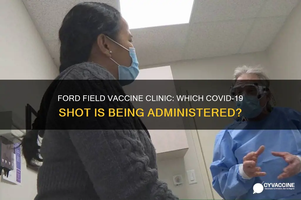 what vaccine are they giving out at ford field