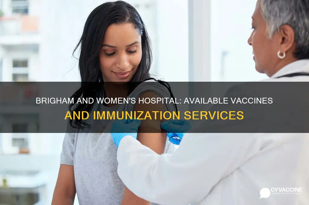 what vaccine does brigham and women
