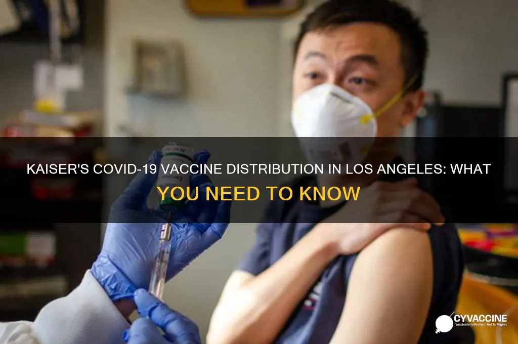 what vaccine is kaiser giving in los angeles