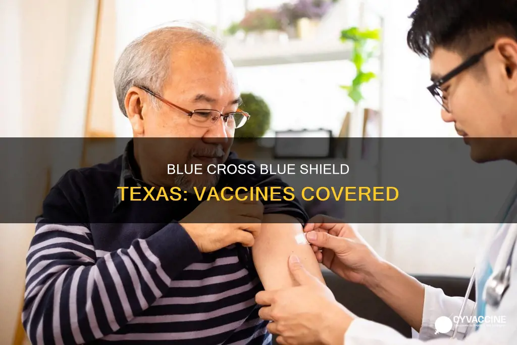what vaccines are covered by blue cross blue shield texas