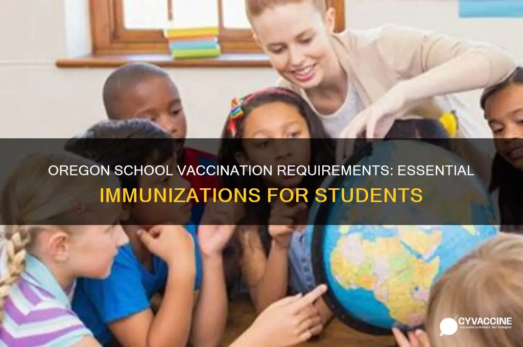 what vaccines are mandatory for school in oregon