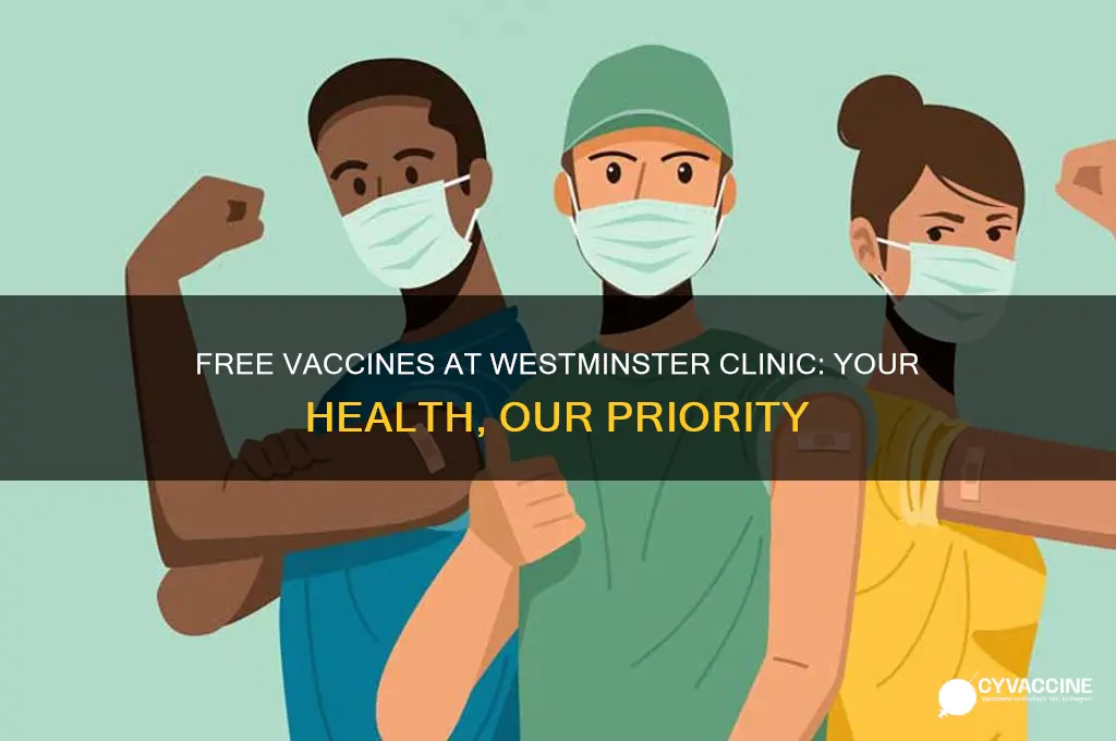 what vaccines are offered at westminster free clinic