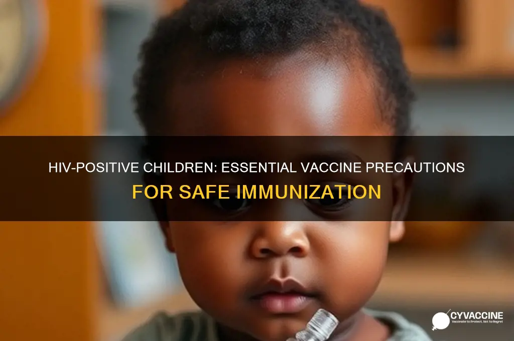 what vaccines should an child with hiv not have