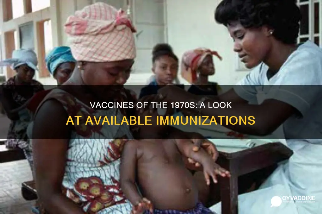 what vaccines were available in the 1970