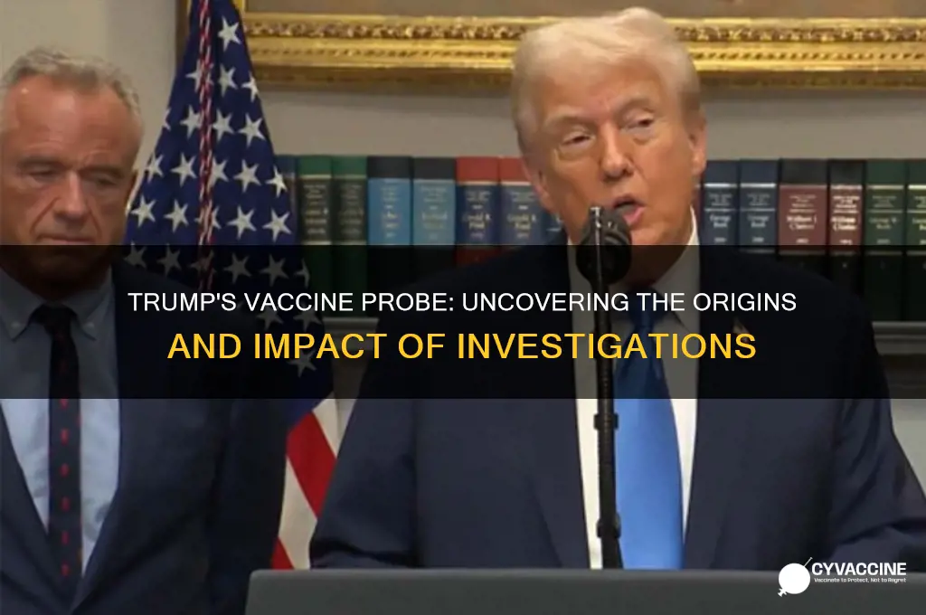 what was founded by donald trumps vaccine investigations