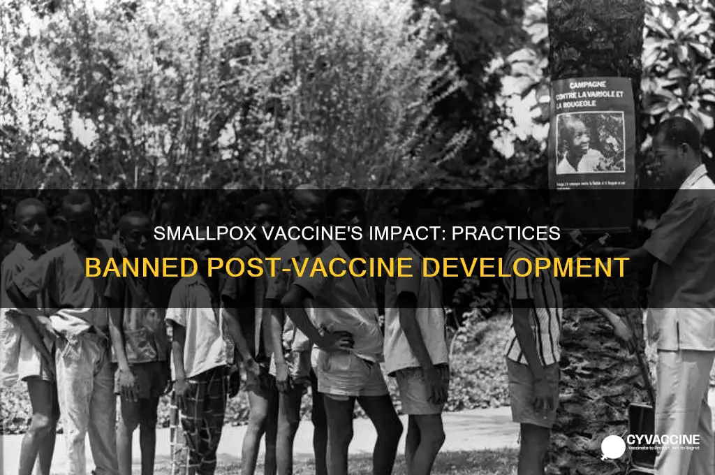 what was outlawed after the development of the smallpox vaccine