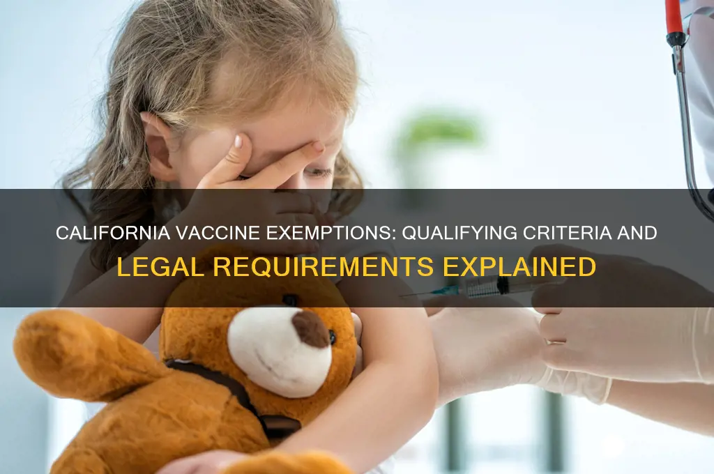 what would qualify as for a vaccine exemption in california