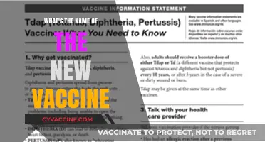 Discovering the Name of the Latest Vaccine: A Comprehensive Guide