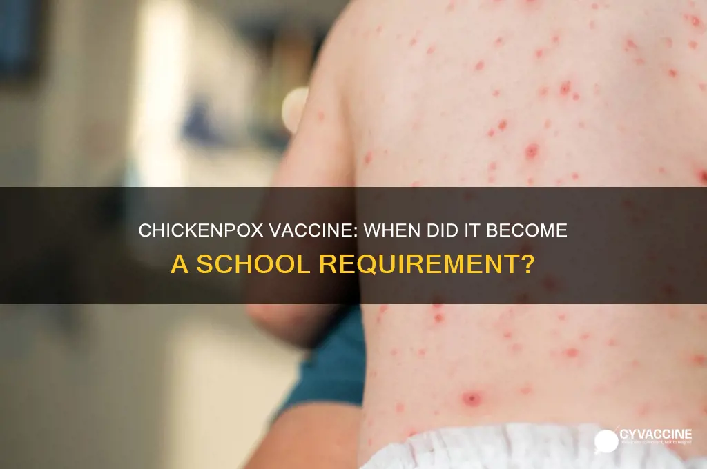 when did chicken pox vaccine become mandatory for school