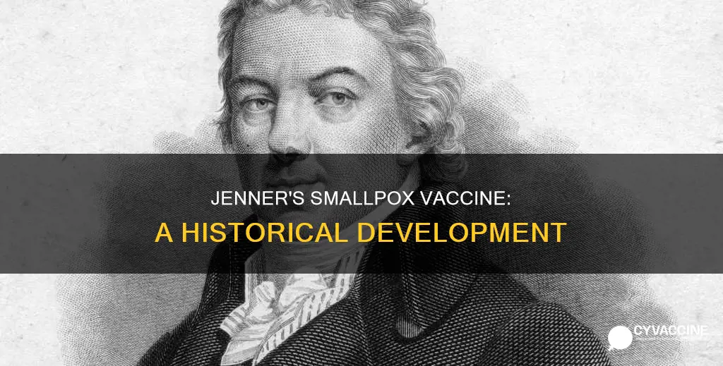 when did edward jenner develop the smallpox vaccine