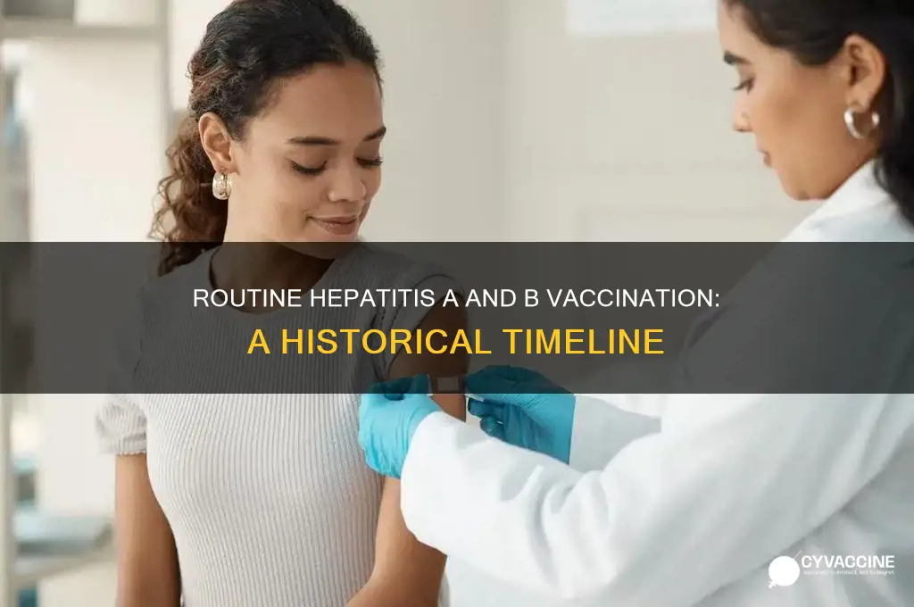 when did hep a and b vaccine become routine