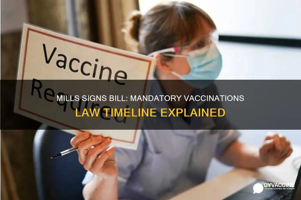 when did mills sign the bill for mandatory vaccinations