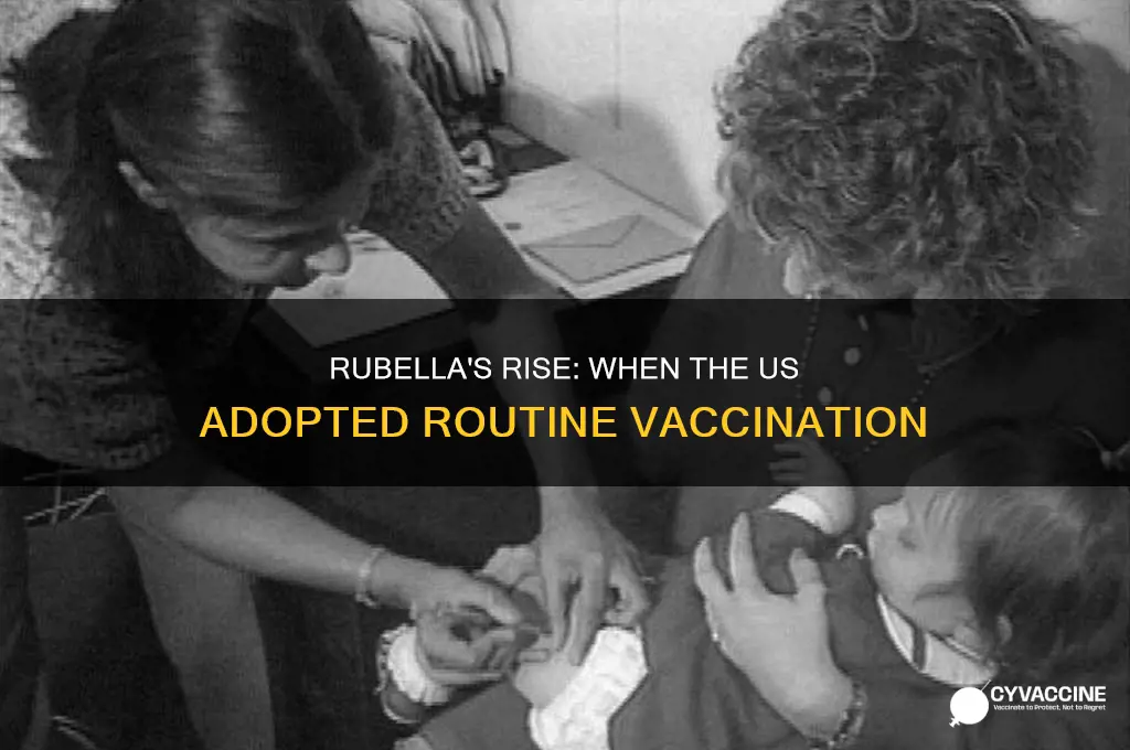 when did rubella become a regular vaccine in the us