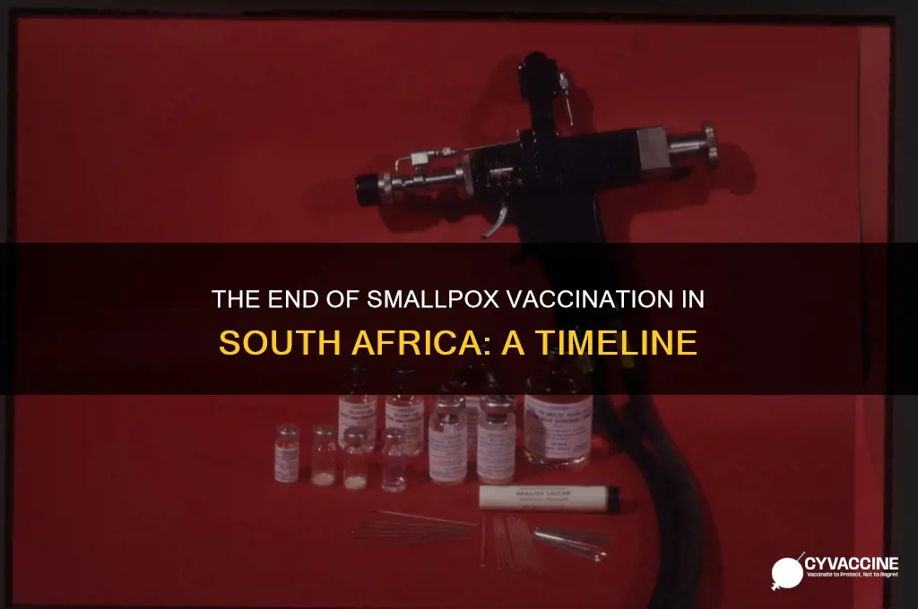 when did smallpox vaccine stop in south africa