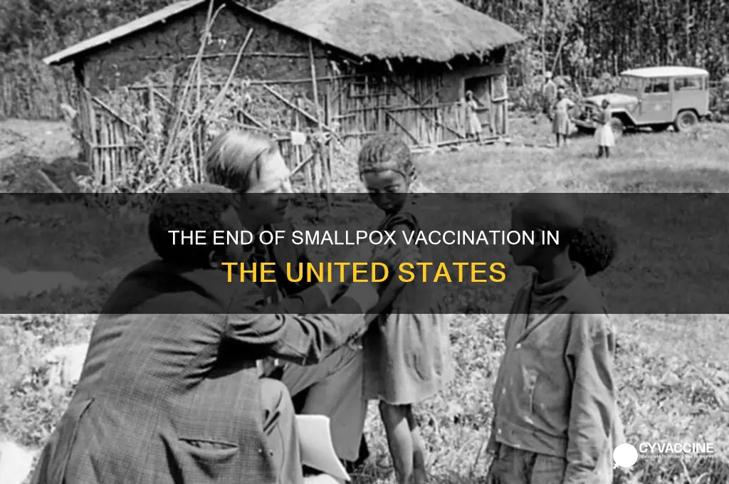 when did the us stop giving small pox vaccine