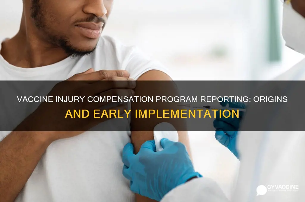 when did the vaccine injury compensation program began reporting