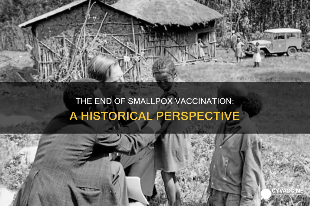 when did they quite giving the smallpox vaccine