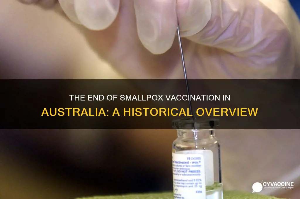 when did they stop giving smallpox vaccine in australia