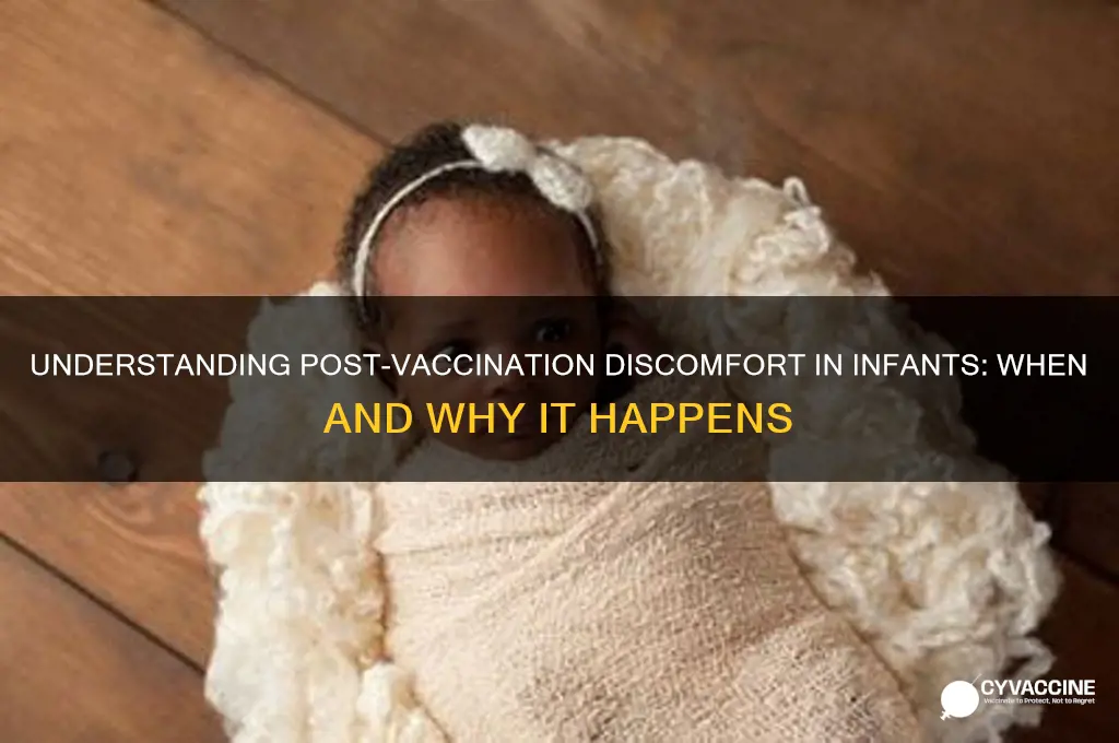 when do babies start feeling bad after vaccines