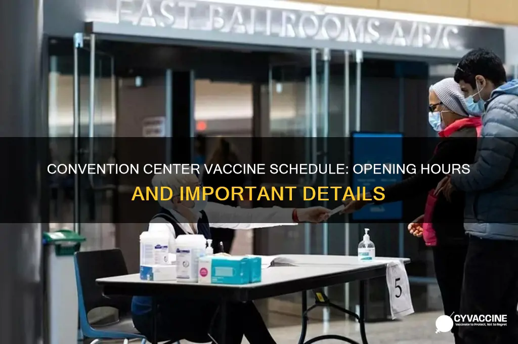 when does the convention center open for vaccines