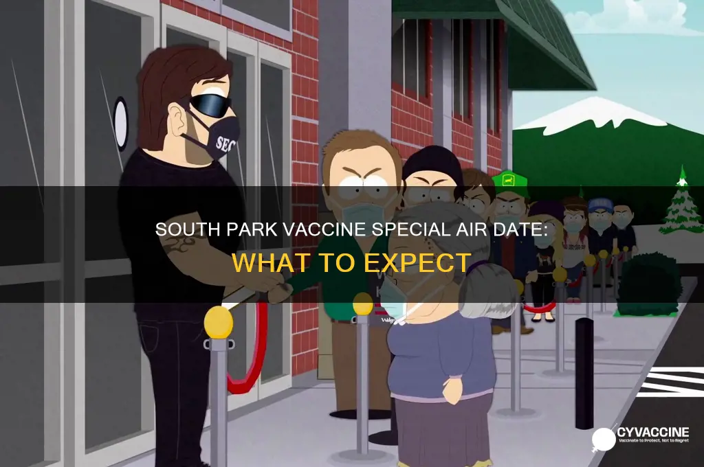 when does the south park vaccine special air