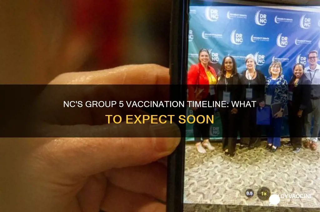 when is group 5 likely to be vaccinated in nc