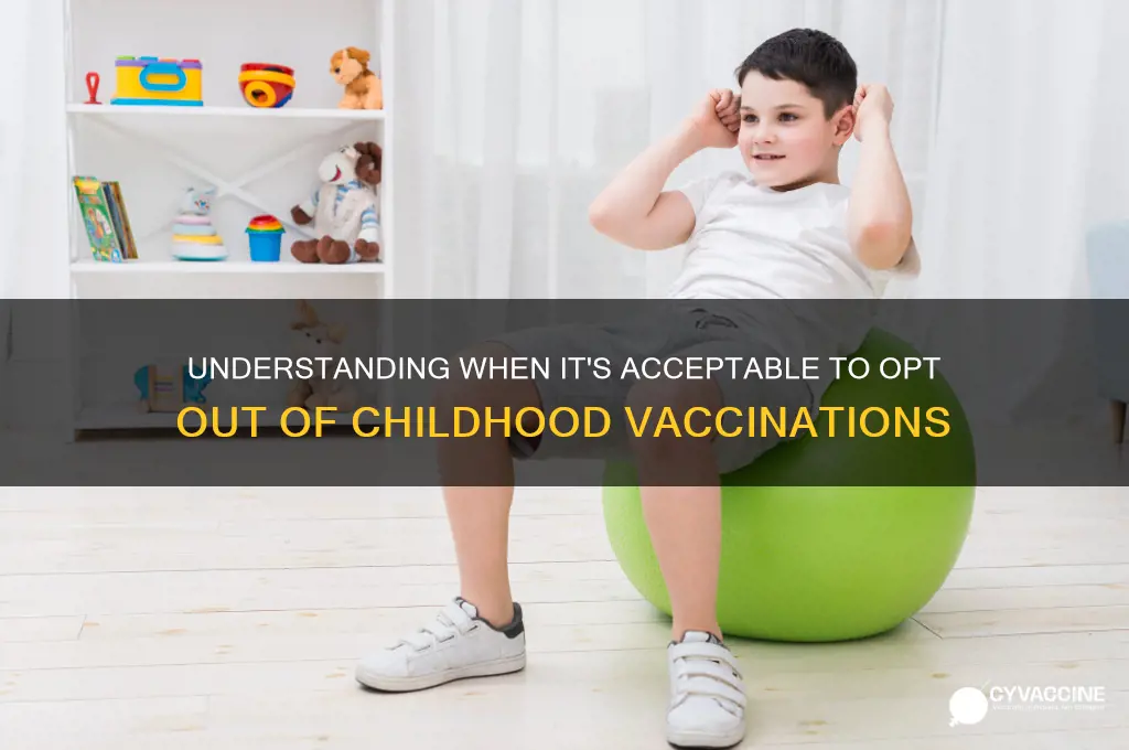 when is it ok to not vaccinate a child