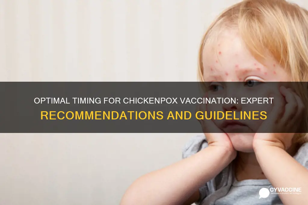 when is it recommended to receive the chickenpox vaccine