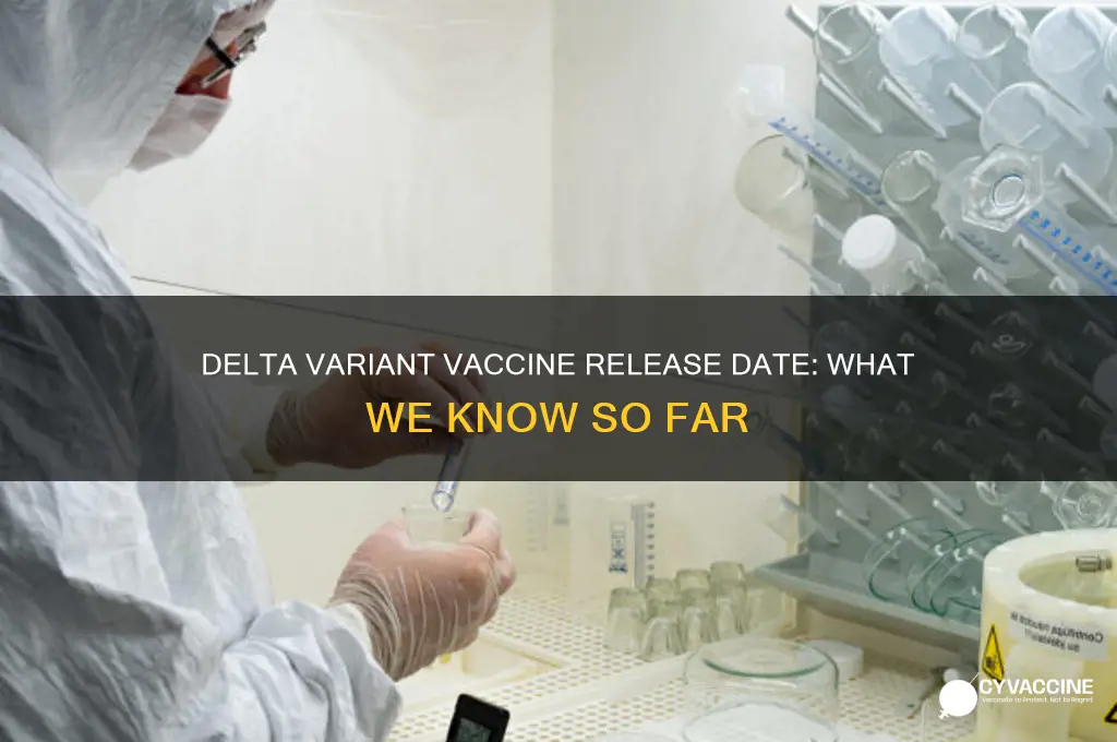 when is the delta variant vaccine coming out