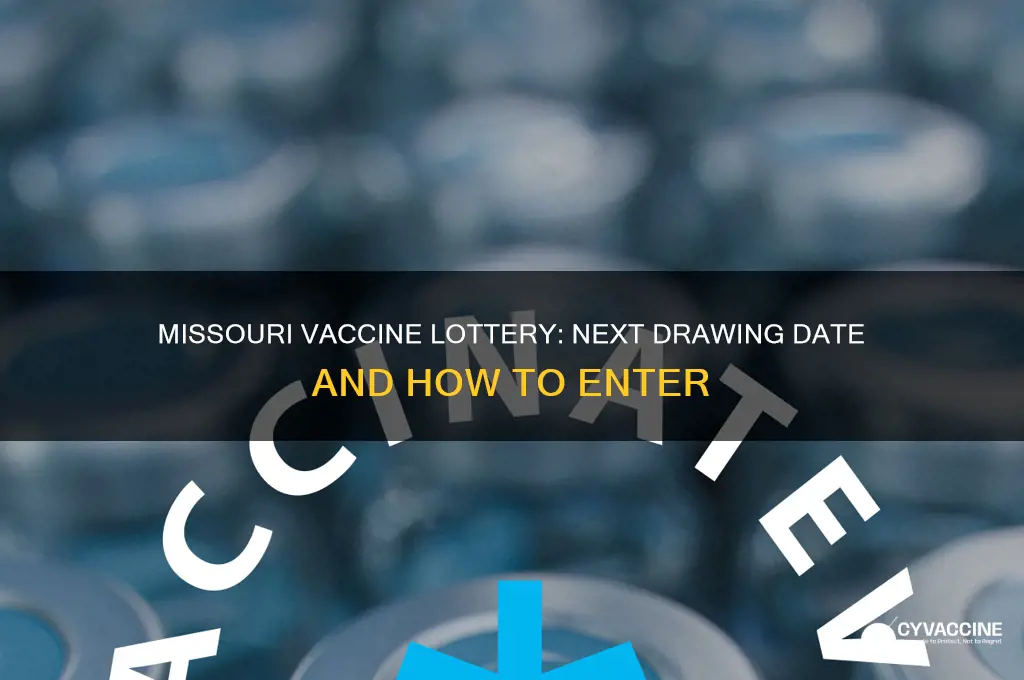 when is the next missouri vaccine lottery drawing